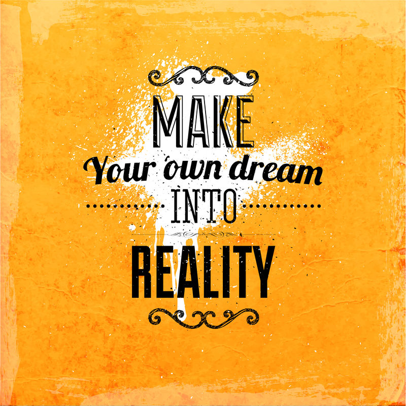 引用印刷背景-矢量设计-”把自己的梦想变成现实”